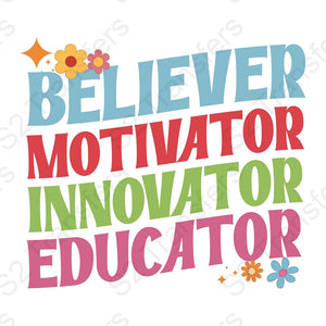 Believer Motivator Innovator Educator