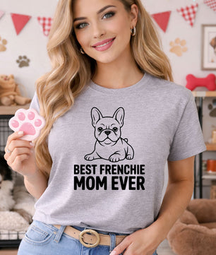 Best Frenchie Mom Ever – DTF Transfer