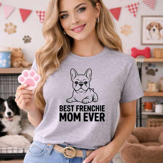 Best Frenchie Mom Ever – DTF Transfer