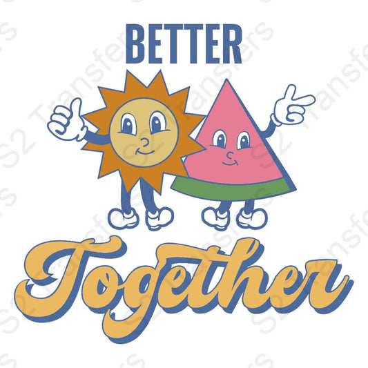 Better Together Sun And Watermelon