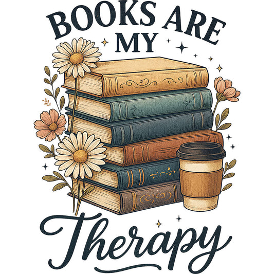 Books Are My Therapy DTF transfer design featuring a stack of vintage books with daisies and a coffee cup with Books Are My Therapy script typography
