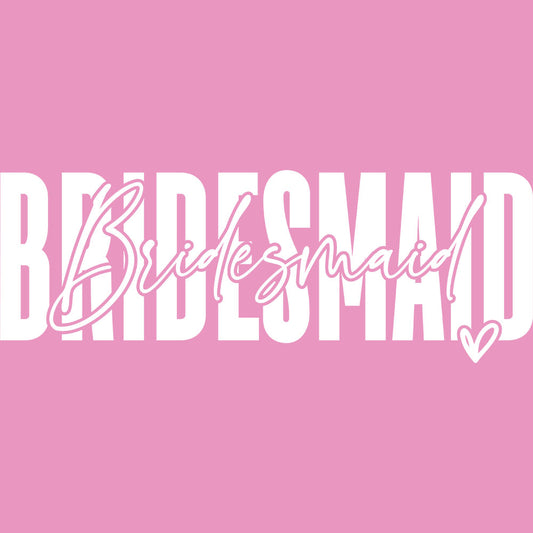 Bridesmaid Script – DTF Transfer