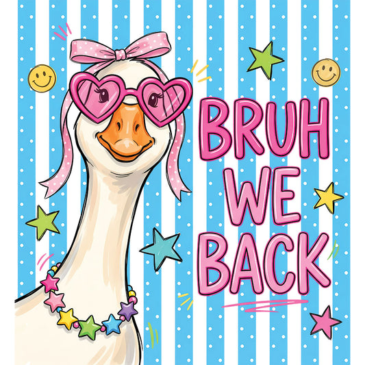 Bruh We Back Goose – DTF Transfer