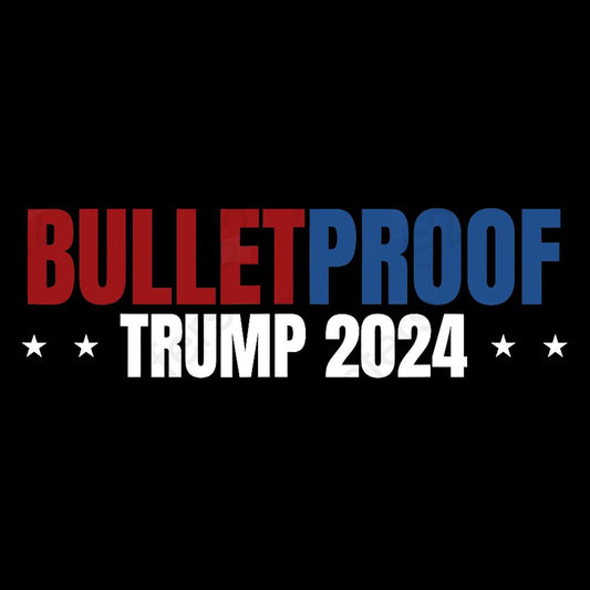 Bullet Proof Trump 2024