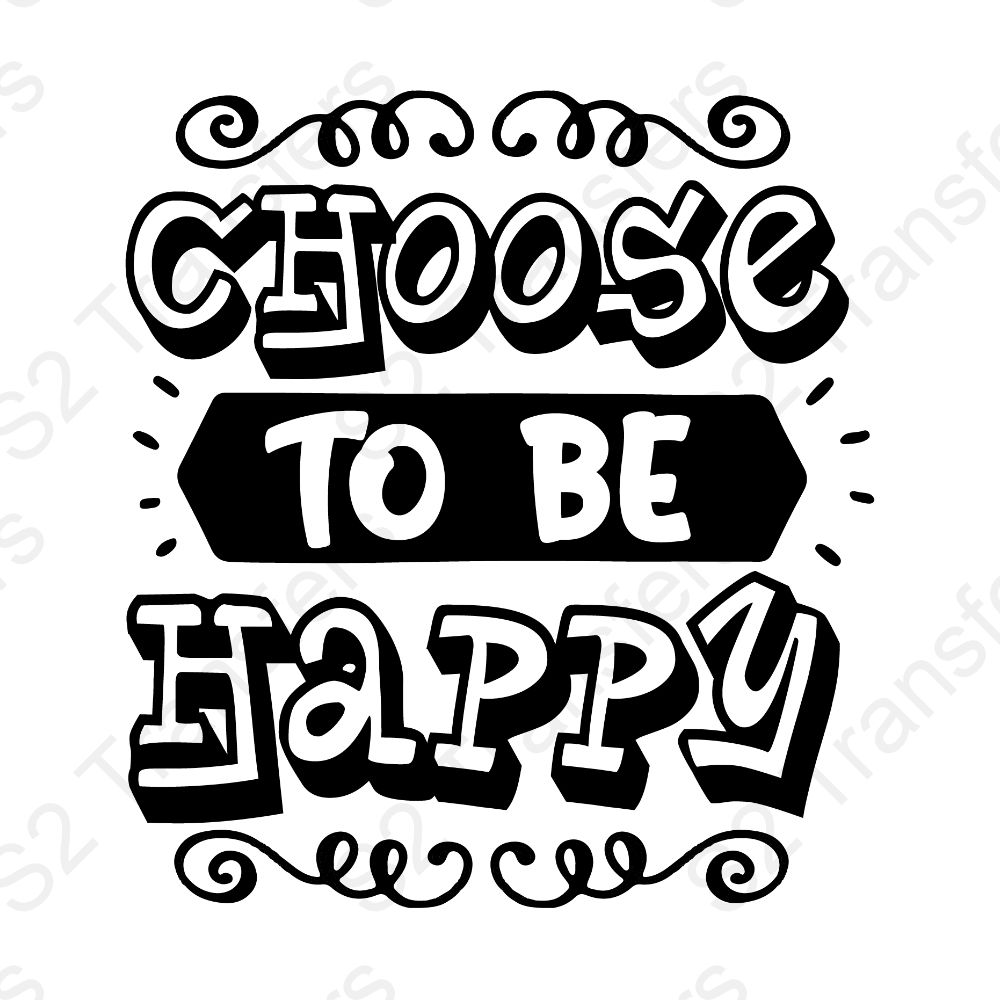 Choose To Be Happy