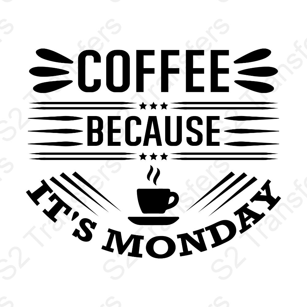 Coffee Because It's Monday