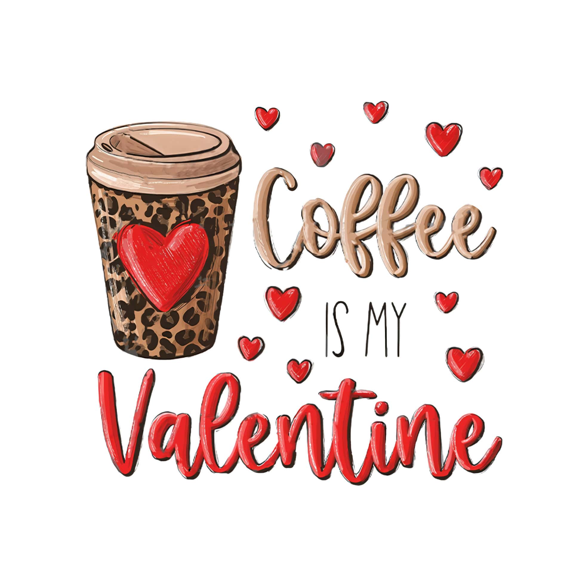 Coffee Is My Valentine