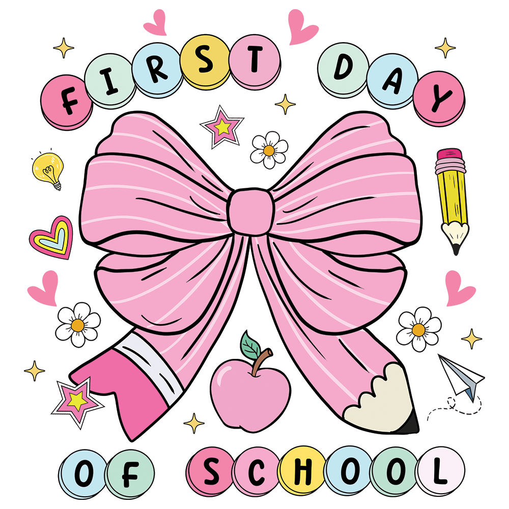 Coquette First Day Of School DTF transfer design featuring a large pink satin bow with apple, pencil and paper plane surrounded by daisies, hearts and stars under First Day of School pastel typography