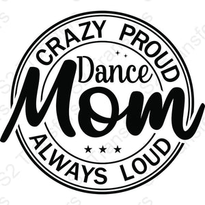 Crazy Proud Dance Mom