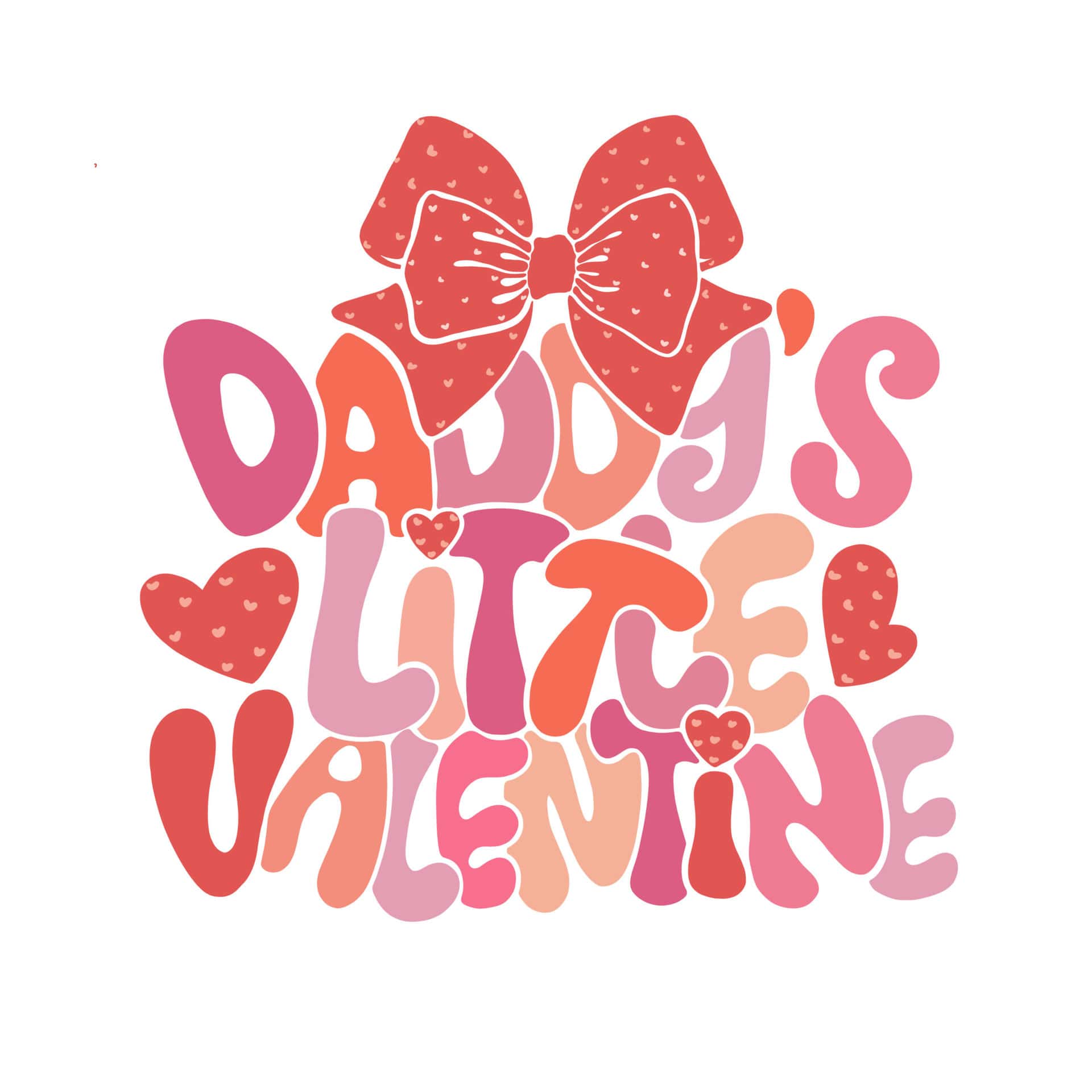 Daddy's Little Valentine