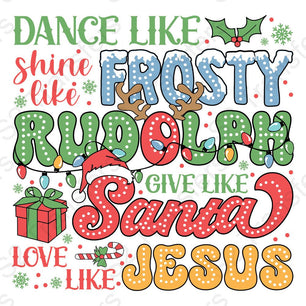 Dance Like Frosty Shine Like Rudolph