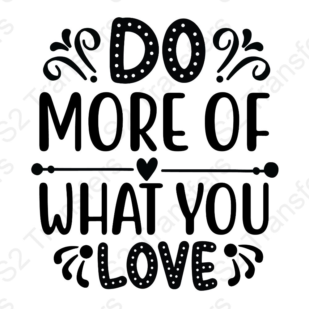 Do More Of What You Love