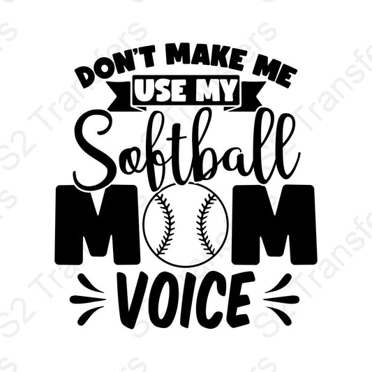 Dont Make Me Use My Softball Mom Voice