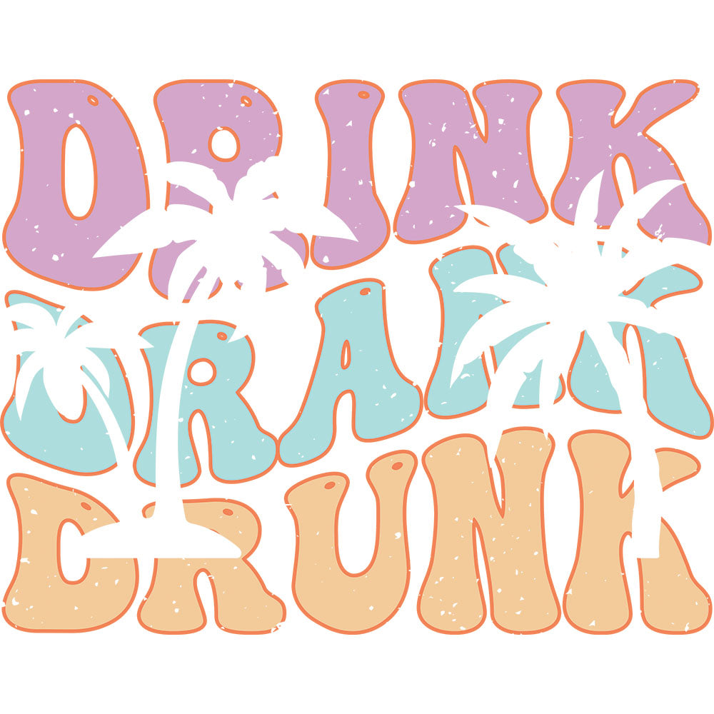 Drink Drank Drunk Pastel DTF transfer design featuring stacked DRINK DRANK DRUNK typography in pastel purple, teal and peach with white palm tree silhouettes