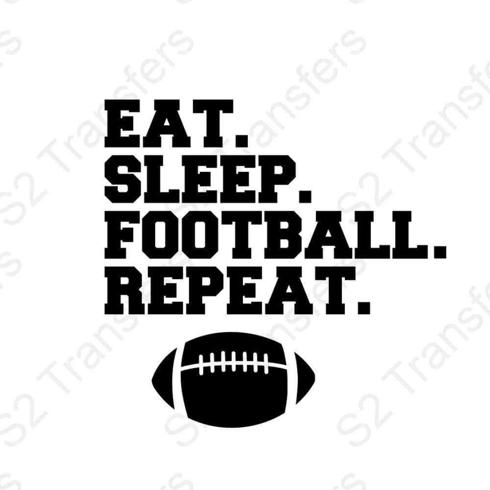 Eat Sleep Football Repeat