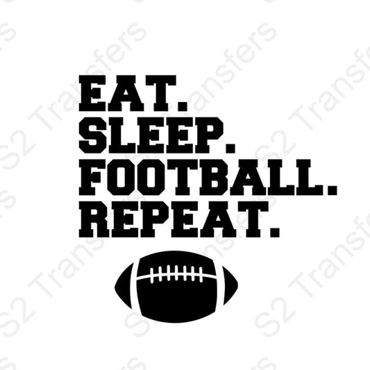 Eat Sleep Football Repeat