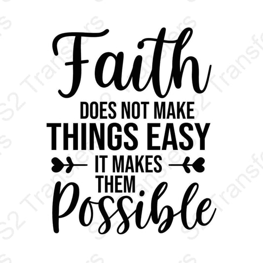 Faith Does Not Make Things Easy