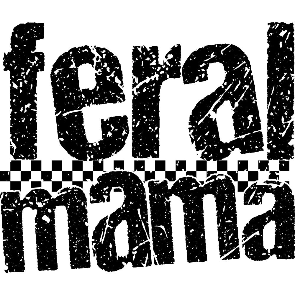 Feral Mama Retro DTF transfer design featuring distressed black feral mama typography separated by a black and white checkered stripe