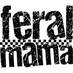 Feral Mama Retro - DTF Transfer