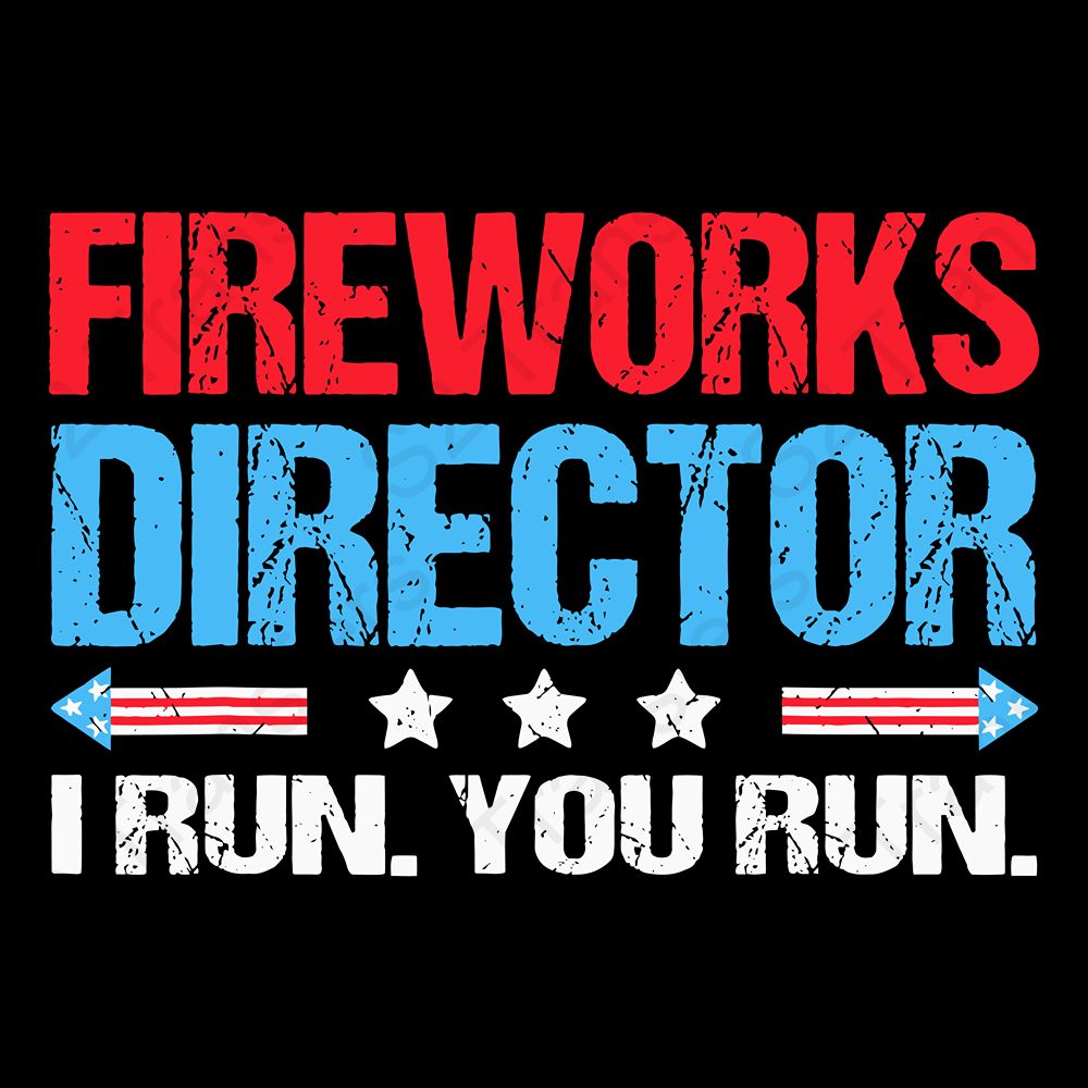 Fireworks Director I Run You Run