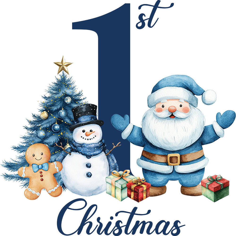 First Christmas Blue Santa DTF transfer design featuring a blue number 1st with Santa, snowman, Christmas tree, gingerbread man and presents under Christmas script for baby's first Christmas