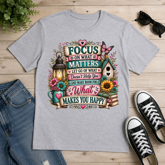 Focus On What Matters Vibrant – DTF Transfer