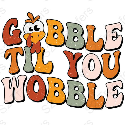 Gobble Till You Wobble Distressed