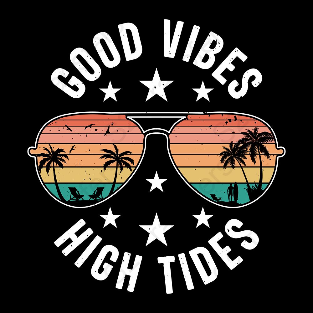 Good Vibes High Tides