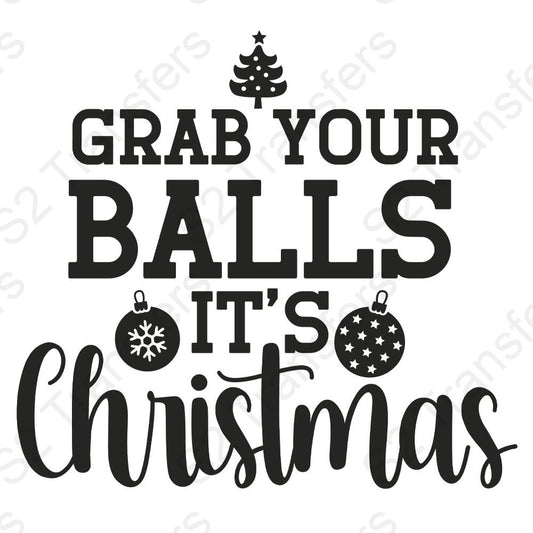 Grab Your Balls It's Christmas Black