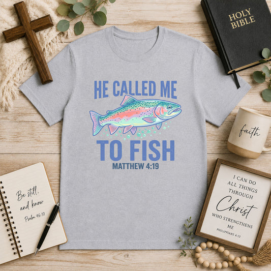 He Called Me To Fish – DTF Transfer