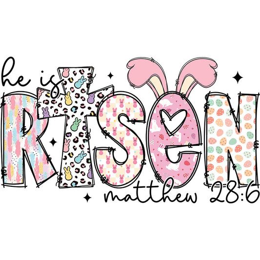 He Is Risen Easter Print DTF transfer design featuring stylized He Is Risen text styled as RIS3N with Matthew 28:6 reference in pastel patchwork patterns