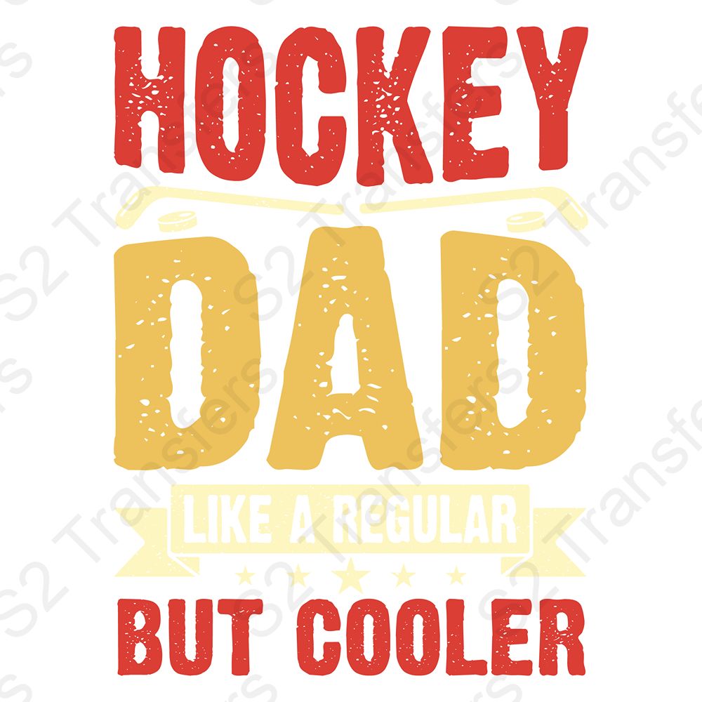 Hockey Dad Like A Regular Dad But Cooler