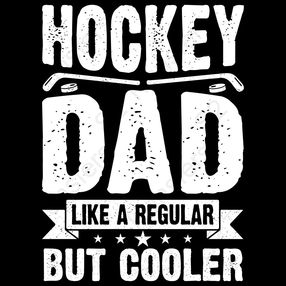 Hockey Dad Like A Regular Dad But Cooler White