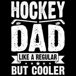 Hockey Dad Like A Regular Dad But Cooler White