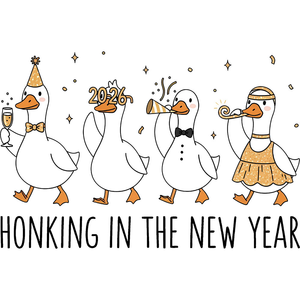 Honking In The New Year DTF transfer design featuring four cartoon geese in New Year party attire with champagne, party horn, tuxedo and gold confetti