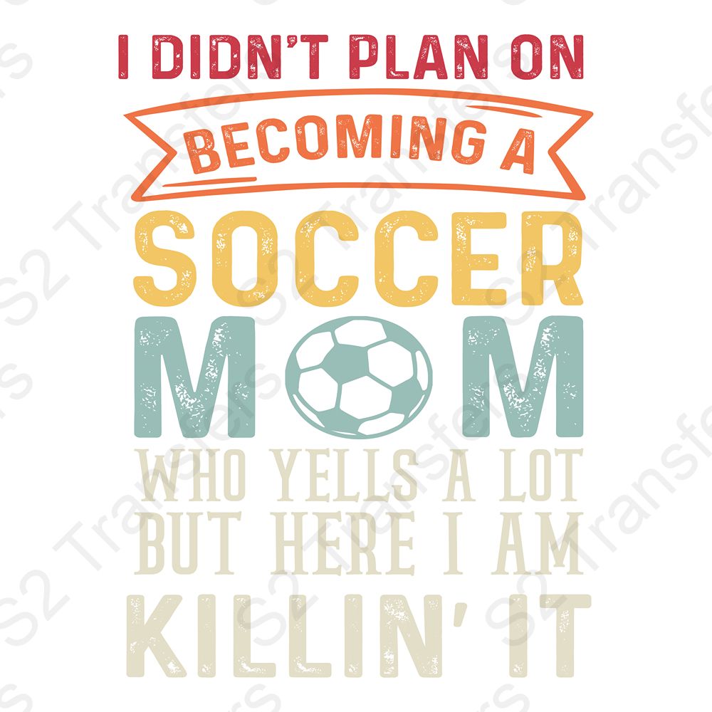 I DIdn't Plan On Becoming A Soccer Mom