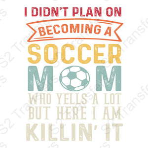 I DIdn't Plan On Becoming A Soccer Mom