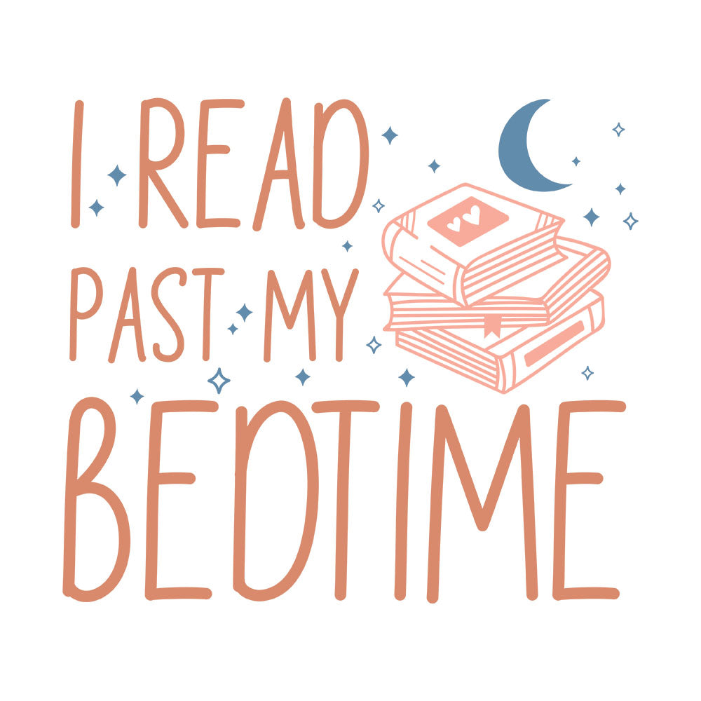 I Read Past My Bedtime DTF transfer design featuring peach handwritten lettering with a stack of books and a moon illustration for a cozy nighttime book lover aesthetic