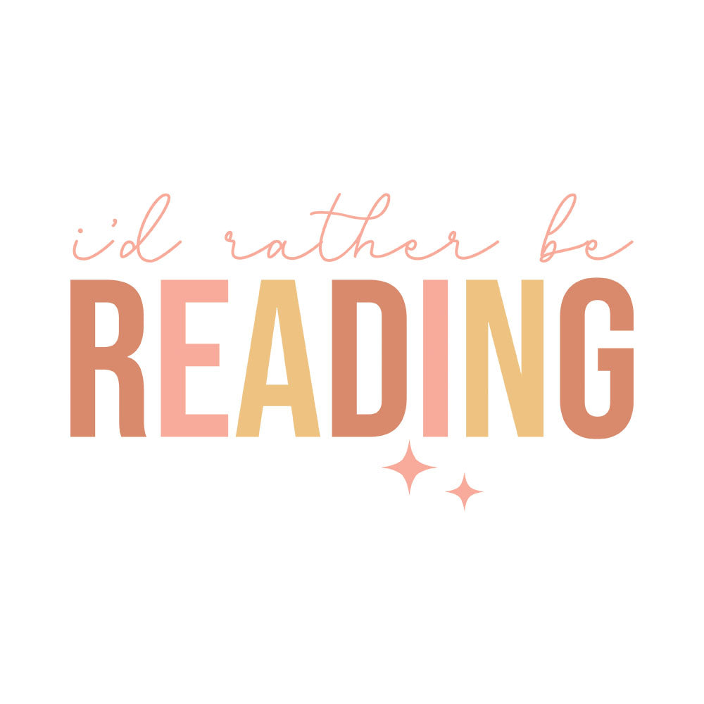 I'd Rather Be Reading Pastel DTF transfer design featuring soft peach script and bold mixed typography spelling I'd Rather Be Reading in a feminine pastel book lover style