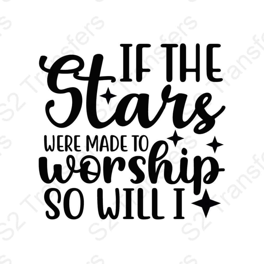 If The Stars Were Made To Worship