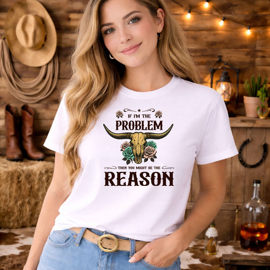If Im The Problem Western – DTF Transfer