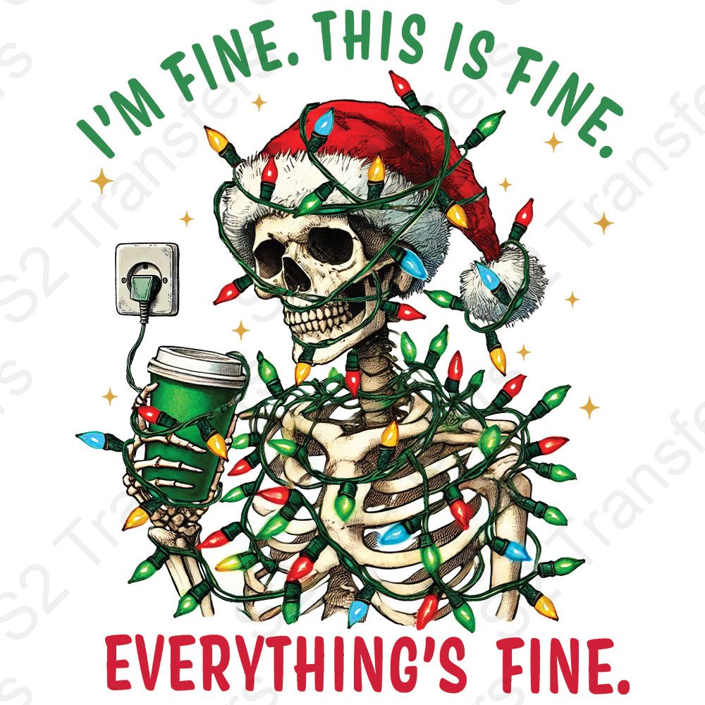 I'm Fine Everything's Fine Christmas Skeleton