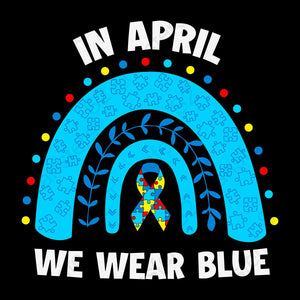 In April We Wear Blue Rainbow Puzzle Autism