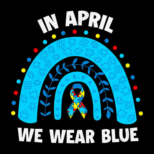 In April We Wear Blue Rainbow Puzzle Autism