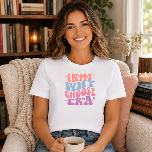 In My Why Choose Era DTF transfer mockup on a t-shirt featuring wavy bubble letters with star and smiley face accents