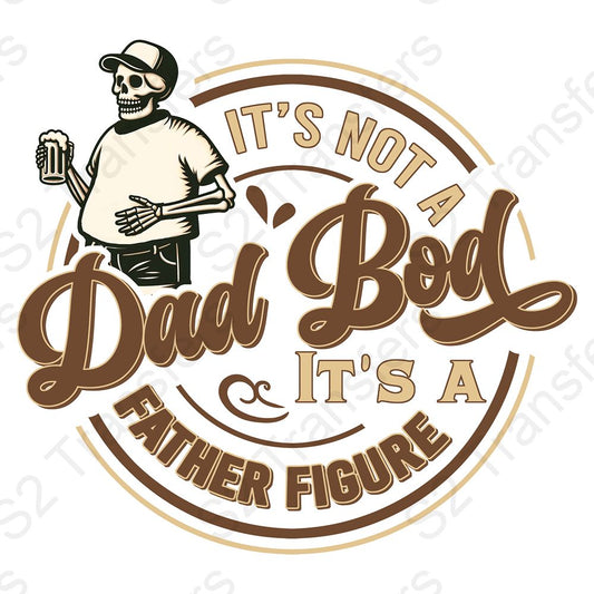 It's Not A Dad Bod It's A Father Figure