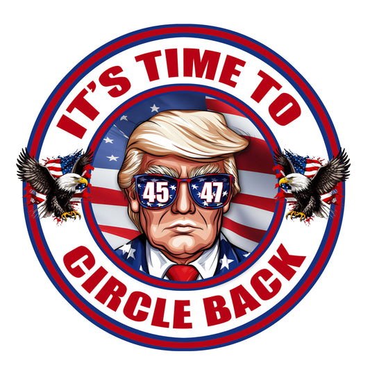 It's Time To Circle Back Trump Patriotic