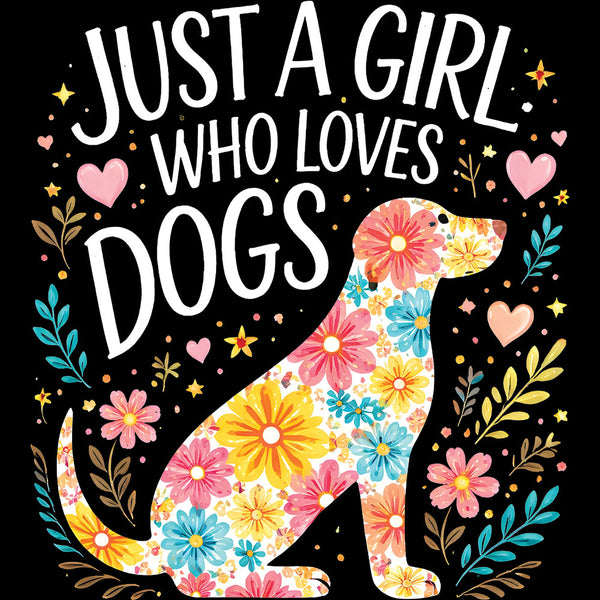 Just A Girl Who Loves Dog Floral – DTF Transfer