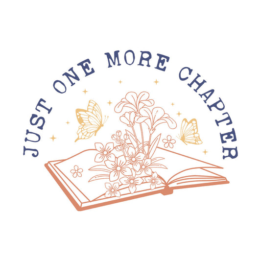 Just One More Chapter Pastel DTF transfer design featuring an open book with pastel flowers and butterflies flying out and the phrase Just One More Chapter in soft handwritten text