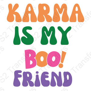 Karma Is My Boo Friend